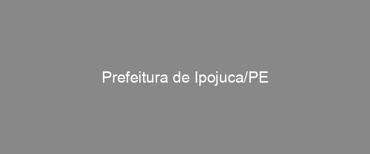 Provas Anteriores Prefeitura de Ipojuca/PE